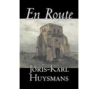 Joris-Karl Huys En Route by Joris-Karl Huysmans, Fiction, Classics, (Tascabile)