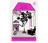 Joris-Karl Huysmans Against Nature (Tascabile)