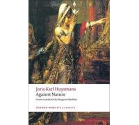 Joris-Karl Huysmans Against Nature (Tascabile) Oxford World's Classics
