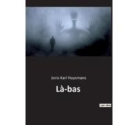 Joris-Karl Huysmans Là-bas (Tascabile)