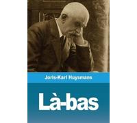 Joris-Karl Huysmans Là-bas (Tascabile)