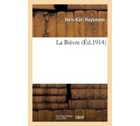 Joris Karl Huysmans La Bièvre. Dessins et eaux fortes (Tascabile) Histoire