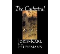 Joris-Karl Huysmans The Cathedral (Copertina rigida)