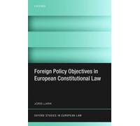 Joris Larik Foreign Policy Objectives in European Constitutio (Copertina rigida)