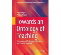 Joris Vlieghe Piotr Zamojski Towards an Ontology of Teaching (Copertina rigida)