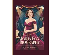 JORJA FOX BIOGRAPHY: The Journey of a Woman Who Redefined Prime-Time Drama