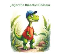 JorJor the Diabetic Dinosaur