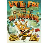 Jorma Taccone Little Fox and the Wild Imagination (Copertina rigida)