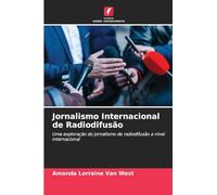 Jornalismo Internacional de Radiodifusão: Uma exploração do jornalismo de radiodifusão a nível internacional