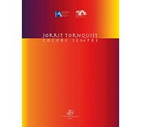 Jorrit Tornquist. Colore sempre. Ediz. illustrata