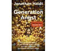 Jorunn Wissmann Generation Angst: Wie wir unsere Kinder an di (Copertina rigida)