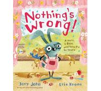 Nothing's Wrong!: A Hare, a Bear, and Some Pie to Share