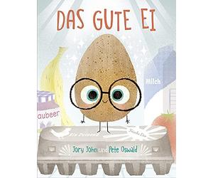 Jory John Pete Oswald Das gute Ei: Bilderbuch ab 3 Jahren (Copertina rigida)