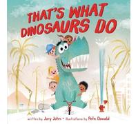 Jory John That's What Dinosaurs Do (Copertina rigida)