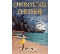Jory Neff Unbound Order The Unbinding Chronicles Volume II (Copertina rigida)