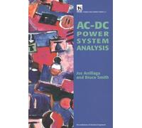 Jos Arrillaga Bruce Smith AC-DC Power System Analysis (Copertina rigida)