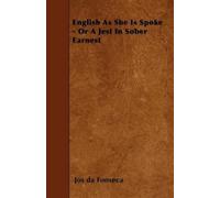 Jos da Fonseca English As She Is Spoke - Or A Jest In Sober Earnest (Tascabile)