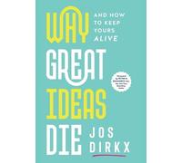 Jos Dirkx Why Great Ideas Die (Copertina rigida)