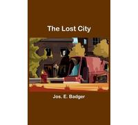 Jos E Badger The Lost City (Tascabile)