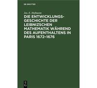 Jos E Hofmann Die Entwicklungsgeschichte der Leibnizschen Mat (Copertina rigida)