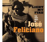 Jos? Feliciano LIGHT MY FIRE: THE VERY BEST OF (CD)