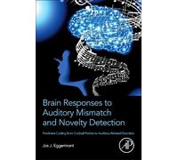 Jos J. Eggermon Brain Responses to Auditory Mismatch and Novelty Det (Tascabile)