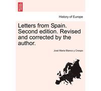 Jos Maria Blanco y C Letters from Spain. Second Edition. Revised an (Tascabile)