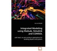 Jos Van Schijnd Integrated Modeling using MatLab, Simulink and COMS (Tascabile)