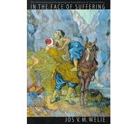 Jos Welie In the Face of Suffering (Copertina rigida)