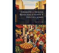 Gramàtica Inglesa Reducida Ã Veinte Y Dos Lecciones