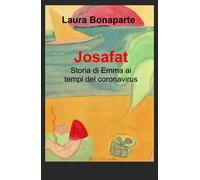 Josafat. Storia di Emma ai tempi del coronavirus