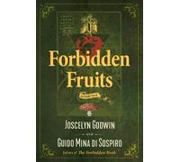 Joscelyn Godwin Guido Mina di Sospiro Forbidden Fruits (Tascabile)