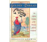 Joscelyn Godwin The Golden Thread (Tascabile)