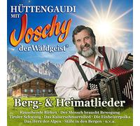 Joschy der Waldgeist - Hüttengaudi-Berg-& Heimatlieder
