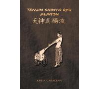 Jose a Caracena Tenjin Shinyo Ryu Jujutsu (Español) (Tascabile)