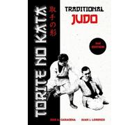 Jose a Caracena Torite no Kata - Traditional Judo (English) (Tascabile)
