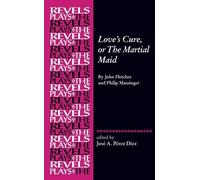 José A. Pérez Díez Love's Cure, or the Martial Maid (Copertina rigida)