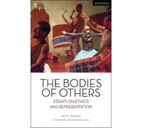 José A. Sánchez The Bodies of Others (Tascabile) Thinking Through Theatre