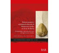 José A. Solano- Paleoeconomía y subsistencia durante el Pleistoceno (Tascabile)