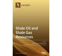 José a Torres Hector Klie Shale Oil and Shale Gas Resources (Copertina rigida)