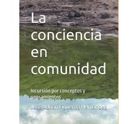 José Adrián Figueroa Hernández La conciencia en comunidad (Tascabile)