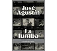 José Agustín La tumba (Edición conmemorativa) / The Tomb (Commemorat (Tascabile)