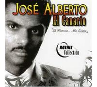 Jose Alberto El Canario - La Historia.. . Mis Exitos