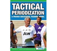 Juan Luis Delgado Bordonau José Tactical Periodization - A Proven (Tascabile)