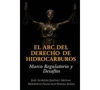 José Alfredo Jimenez Arenas Heri El ABC de Derechos de Hidrocarburos (Tascabile)