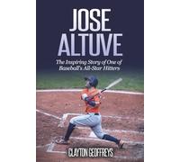 Jose Altuve: The Inspiring Story of One of Baseball's All-Star Hitters