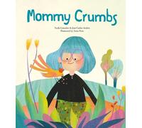 Anna Font Jos Andrs Jose Andres Mommy Crumbs (Copertina rigida)