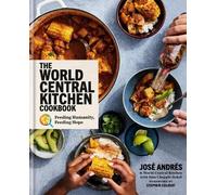 José Andrés World Central Kit The World Central Kitchen Cook (Copertina rigida)