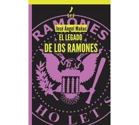 José Ángel Mañas El legado de los Ramones (Tascabile)