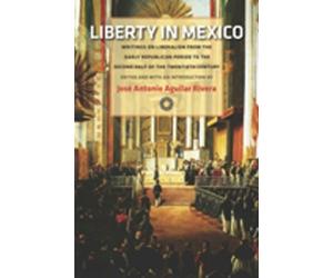 Jose Antonio Aguilar Liberty in Mexico (Tascabile)